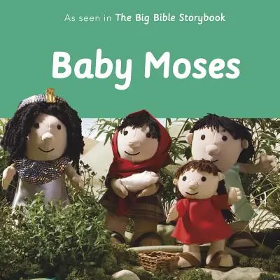 Dítě Mojžíš: Mojžíš: Jak to vidí Velký biblický příběhový sešit - Baby Moses: As Seen in the Big Bible Storybook