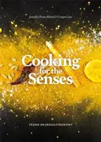 Vaření pro smysly: Veganská neurogastronomie - Cooking for the Senses: Vegan Neurogastronomy