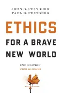 Etika pro odvážný nový svět, druhé vydání (aktualizované a rozšířené) - Ethics for a Brave New World, Second Edition (Updated and Expanded)