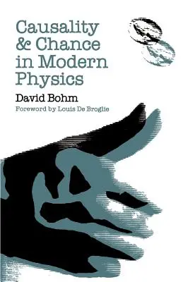 Kauzalita a náhoda v moderní fyzice - Causality and Chance in Modern Physics