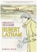 Zapomenutý letec - Hubert Latham, gentleman ve vysokém letu - Forgotten Aviator - Hubert Latham, A High-Flying Gentleman
