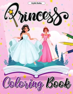 Princeznovské omalovánky: Omalovánky pro princezny, okouzlující omalovánky pro relaxaci a úlevu od stresu: krásné omalovánky pro princezny - Princess Coloring Book: Pretty Princess Coloring Book, Enchanting Coloring Pages for Relaxation and Stress Relief