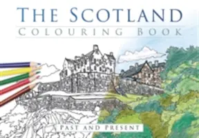 Omalovánky Skotsko: Minulost a současnost - The Scotland Colouring Book: Past and Present