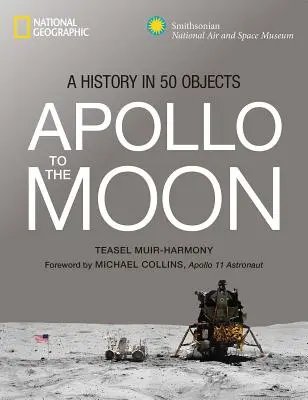 Apollo na Měsíc: Historie v 50 objektech - Apollo to the Moon: A History in 50 Objects