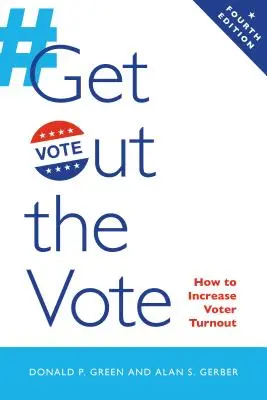 Jděte k volbám: Jak zvýšit volební účast - Get Out the Vote: How to Increase Voter Turnout