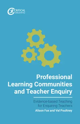 Profesní vzdělávací komunity a dotazování učitelů - Professional Learning Communities and Teacher Enquiry