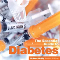 Diabetes: Základní průvodce - Diabetes: The Essential Guide