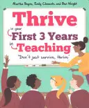 Rozkvět: V prvních třech letech výuky - Thrive: In Your First Three Years in Teaching
