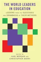 Světoví lídři ve vzdělávání; poučení z úspěchů a nedostatků jejich metod - The World Leaders in Education; Lessons from the Successes and Drawbacks of Their Methods
