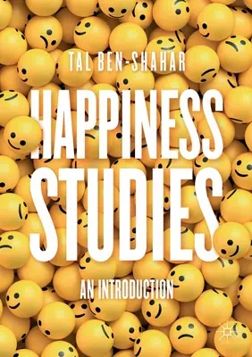 Studie o štěstí: Úvod do problematiky štěstí - Happiness Studies: An Introduction