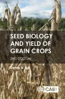 Biologie osiva a výnosy obilovin - Seed Biology and Yield of Grain Crops