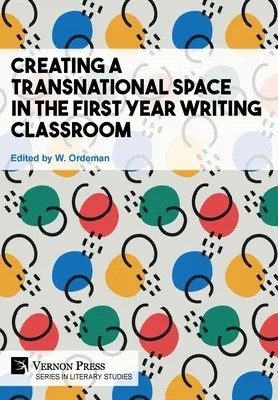 Vytváření nadnárodního prostoru v učebně psaní pro první ročník - Creating a Transnational Space in the First Year Writing Classroom