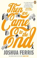 Pak jsme došli na konec - Then We Came to the End