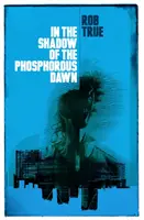 Ve stínu fosforového úsvitu - In the Shadow of the Phosphorous Dawn