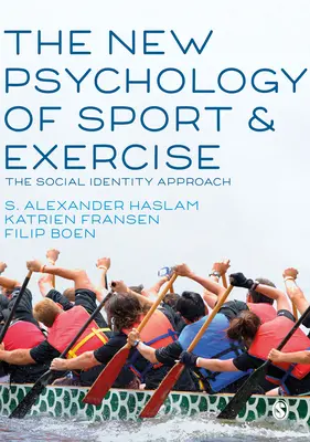 Nová psychologie sportu a cvičení: Přístup k sociální identitě - The New Psychology of Sport and Exercise: The Social Identity Approach