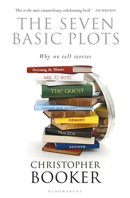 Sedm základních zápletek: Proč vyprávíme příběhy - The Seven Basic Plots: Why We Tell Stories