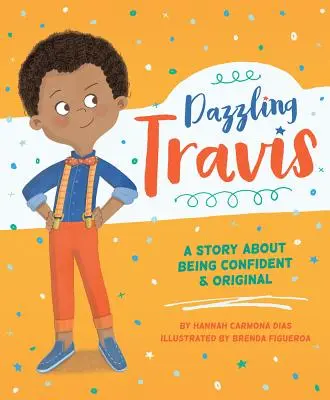 Oslnivý Travis: Příběh o tom, jak být sebevědomý a originální - Dazzling Travis: A Story about Being Confident & Original