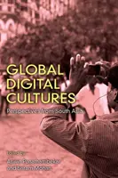 Globální digitální kultury: Perspektivy z jižní Asie - Global Digital Cultures: Perspectives from South Asia