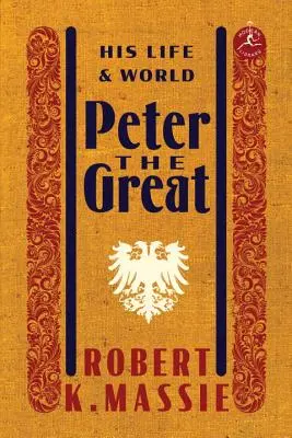 Petr Veliký: Jeho život a svět - Peter the Great: His Life and World
