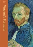 Vincentovy portréty: Obrazy a kresby Van Gogha - Vincent's Portraits: Paintings and Drawings by Van Gogh