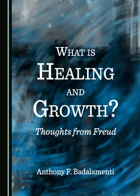 Co je to léčení a růst? Freudovy myšlenky - What Is Healing and Growth? Thoughts from Freud