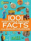 1001 vynálezů a úžasných faktů z muslimské civilizace: Oficiální dětský průvodce výstavou 1001 vynálezů: 1. - 1001 Inventions and Awesome Facts from Muslim Civilization: Official Children's Companion to the 1001 Inventions Exhibition