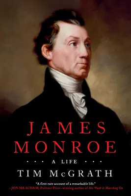 James Monroe: A Life (Život) - James Monroe: A Life
