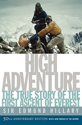 Velké dobrodružství: Pravdivý příběh prvního výstupu na Everest - High Adventure: The True Story of the First Ascent of Everest