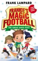 Frankieho kouzelný fotbal: Velký santovský závod - kniha 13 - Frankie's Magic Football: The Great Santa Race - Book 13