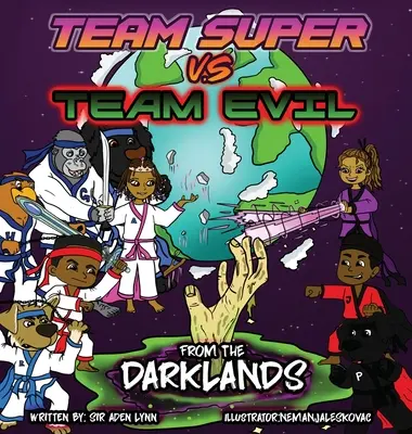 Tým Super VS tým Zlo (2)... Z temných krajin - Team Super VS Team Evil (2)... From the Darklands