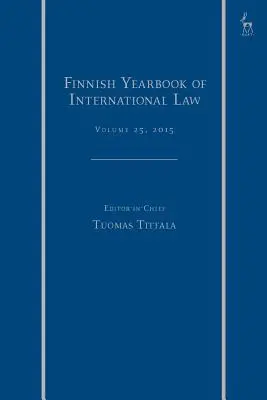 Finská ročenka mezinárodního práva, svazek 25, 2015 - Finnish Yearbook of International Law, Volume 25, 2015