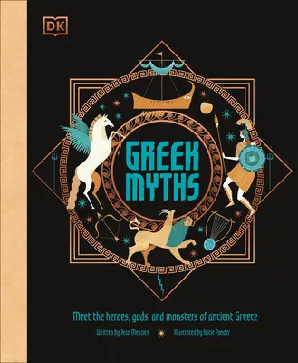 Řecké mýty: Mýty: Poznejte hrdiny, bohy a nestvůry starověkého Řecka. - Greek Myths: Meet the Heroes, Gods, and Monsters of Ancient Greece