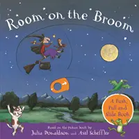Pokoj na koštěti: Knížka o tlačení, tahání a klouzání - Room on the Broom: A Push, Pull and Slide Book