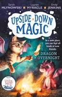 Kouzlo naruby 4: Drak přes noc - UPSIDE DOWN MAGIC 4: Dragon Overnight