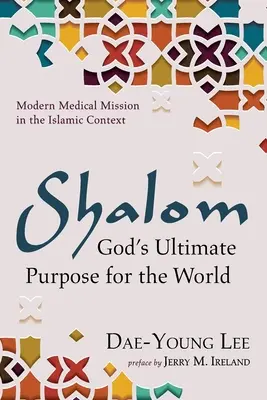 Šalom: Konečný Boží záměr pro svět - Shalom: God's Ultimate Purpose for the World
