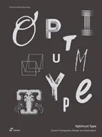 Optimální písmo: Typografie na míru - Design a aplikace - Optimum Type: Custom Typography Design and Application