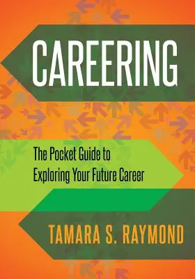 Careering: Kapesní průvodce prozkoumáním vaší budoucí kariéry - Careering: The Pocket Guide to Exploring Your Future Career