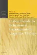 Oxfordský průvodce behaviorálními experimenty v kognitivní terapii - Oxford Guide to Behavioural Experiments in Cognitive Therapy