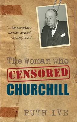 Žena, která cenzurovala Churchilla - The Woman Who Censored Churchill
