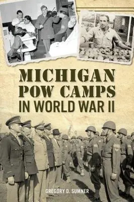 Michiganské zajatecké tábory za druhé světové války - Michigan POW Camps in World War II