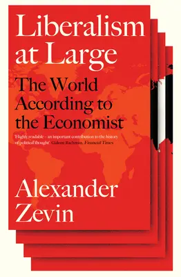 Liberalismus ve velkém: Svět podle ekonoma - Liberalism at Large: The World According to the Economist