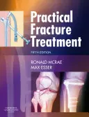 Praktické ošetření zlomenin - Practical Fracture Treatment