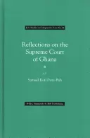 Úvahy o Nejvyšším soudu v Ghaně - Reflections on the Supreme Court of Ghana