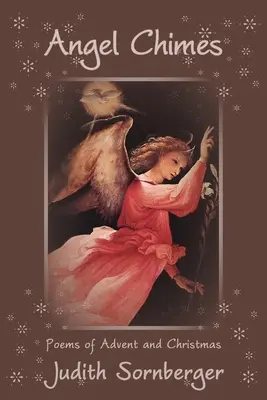 Andělská zvonkohra: Básně adventu a Vánoc - Angel Chimes: Poems of Advent and Christmas