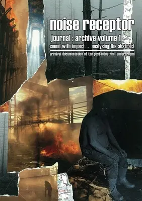 Časopis Noise Receptor: Archive Volume 1: Sound with Impact - Aalyzing the Abstract - Noise Receptor Journal: Archive Volume 1: Sound with Impact - Aalyzing the Abstract