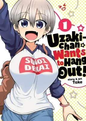 Uzaki-Chan se chce bavit! Vol. 1 - Uzaki-Chan Wants to Hang Out! Vol. 1