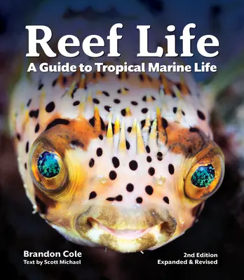Život na útesech: Průvodce tropickým mořským životem - Reef Life: A Guide to Tropical Marine Life