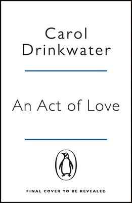 Akt lásky - rozsáhlý a sugestivní milostný příběh o statečnosti a odvaze v nejtemnějších hodinách našeho života - Act of Love - A sweeping and evocative love story about bravery and courage in our darkest hours