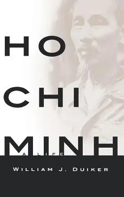 Ho Či Min: Život - Ho Chi Minh: A Life