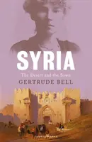 Sýrie: Poušť a osení - Syria: The Desert and the Sown